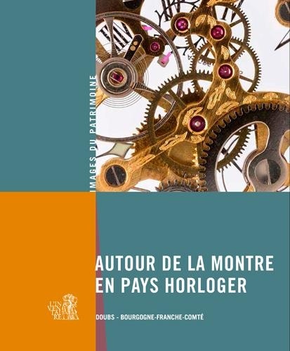 Autour de la montre en pays horloger