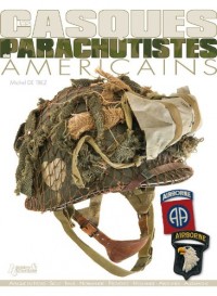 Les casques des parachutistes américains