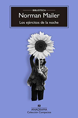 Los ejercitos de la noche / The Armies of the Night: La historia como novela, la novela como historia