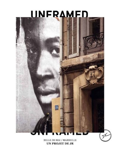 Unframed: Belle de Mai / Marseille. Un projet de JR