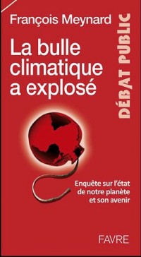 La légende de l'effet de serre : Manuel de démystification des problèmes et faux problèmes climatiques