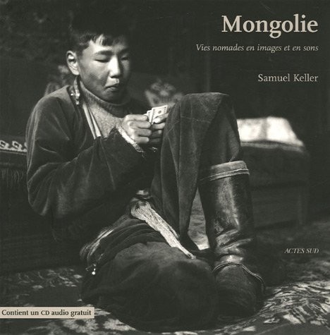 Mongolie : Vies nomades en images et en sons (1CD audio)