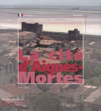 La Cité d'Aigues-Mortes