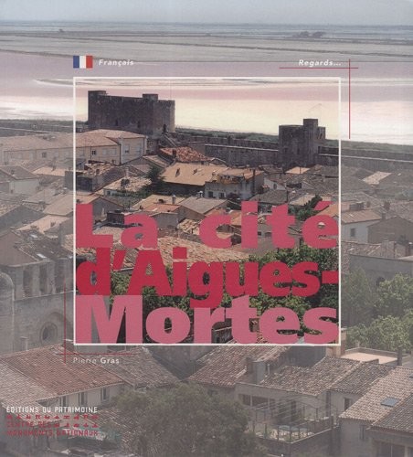La Cité d'Aigues-Mortes