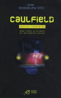Caulfield : Sortie interdite