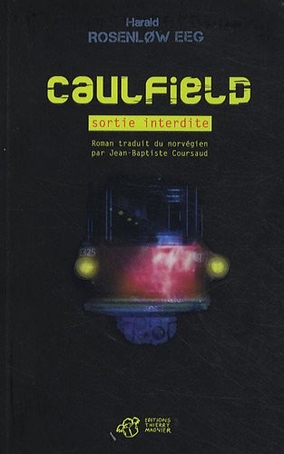Caulfield : Sortie interdite