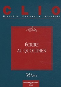 Clio, N° 35/2012 : Ecrire au quotidien