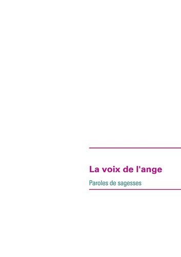 La voix de l'ange : Paroles de sagesses