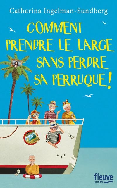 Comment prendre le large sans perdre sa perruque ! (3)