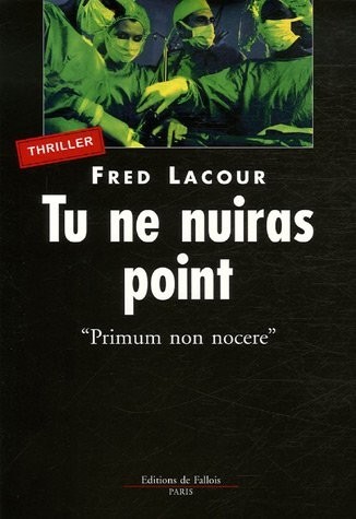 Tu ne nuiras point : Primum non nocere