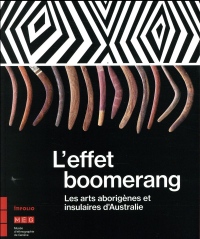 L'effet boomerang - Les arts aborigènes et insulaires d'Australie