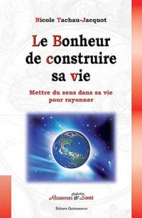 Le bonheur de construire sa vie