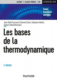Les bases de la thermodynamique - 3e éd. - Cours et exercices corrigés: Cours et exercices corrigés