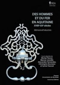 Des Hommes et du Fer en Aquitaine - Mémoire d'Industries
