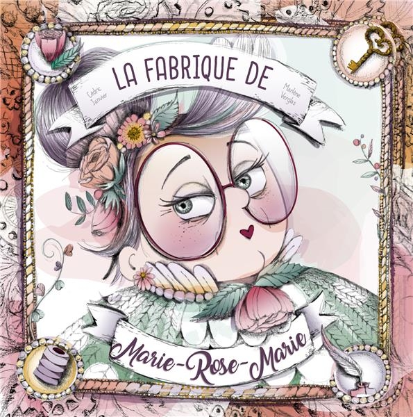 La Fabrique Secrête de Marie-Rose-Marie