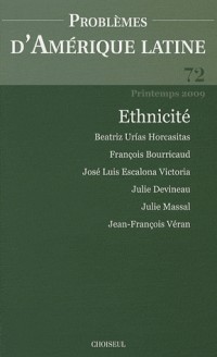 Problèmes d'Amérique latine, N° 72, Printemps 200 : Ethnicité