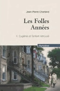 Les folles années, Tome 4 : Eugénie et l'enfant retrouvé