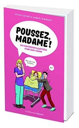 Poussez, Madame ! - Les confessions d'une sage-femme