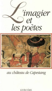 L'Imagier et les poètes: Poèmes de la lyrique du Moyen Age