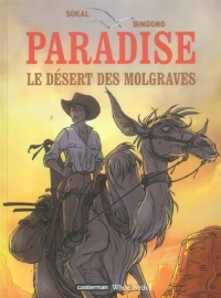 Paradise, Tome 2 : Le désert des Molgraves