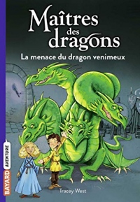 Maîtres des dragons, Tome 05 : La menace du dragon venimeux