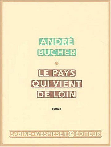 Le pays qui vient de loin