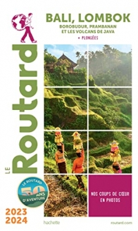 Guide du Routard Bali Lombok 2023/24: Borobudur, Prambanan et les volcans de Java