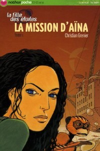 La Fille des Etoiles, Tome 1 : La Mission