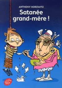 Satanée grand-mère !