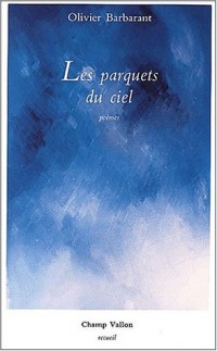 Les parquets du ciel [9782876731400]