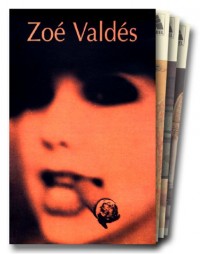 Zoé Valdés coffret 3 volumes : Le néant quotidien. La sous-développée. La douleur du dollar