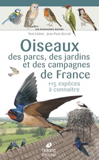 Les miniguides nature - Oiseaux des parcs, des jardins et des campagnes de France: 115 espèces à connaître
