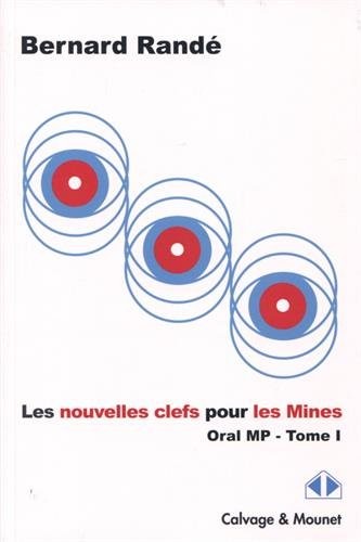 Les nouvelles clefs pour Les Mines: Oral MP - Tome 1
