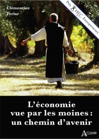 L'économie vue par les moines : un chemin d'avenir