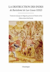La destruction des indes - de bartolome de las casas (1552)