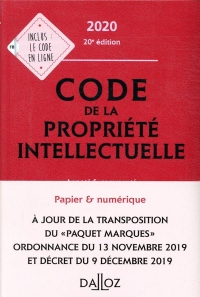 Code de la propriété intellectuelle 2020, Annoté et commenté - 20e ed.