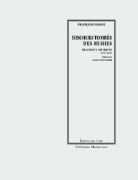 Discours tombés des rushes : Fragments critiques 1970-2000