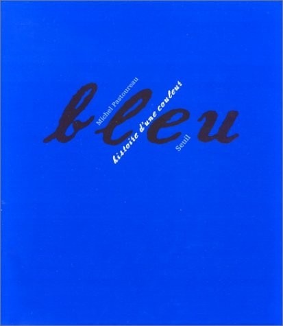 Bleu histoire d'une couleur