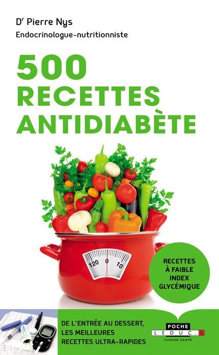 500 recettes antidiabète : De l'entrée au dessert, les meilleures recettes ultra-rapides
