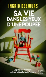 Sa vie dans les yeux d'une poupée: « Du bon et vrai thriller ! » Marina Carrère d'Encausse [Poche]
