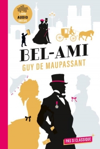 Bel-Ami de Guy de Maupassant