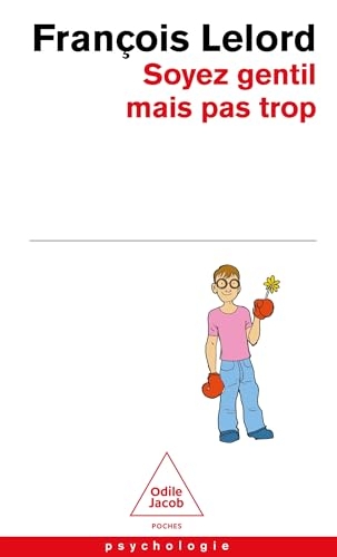 Soyez gentil, mais pas trop