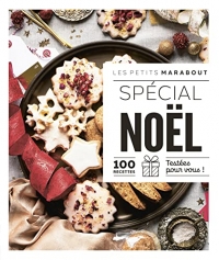 Les petits marabout spécial Noël: 100 recettes testées pour vous