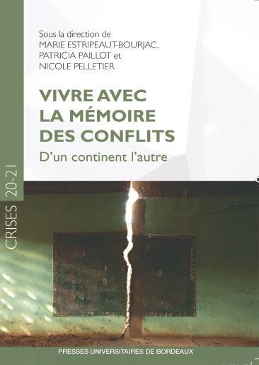 VIVRE AVEC LA MEMOIRE DES CONFLITS: DUN CONTINENT L'AUTRE