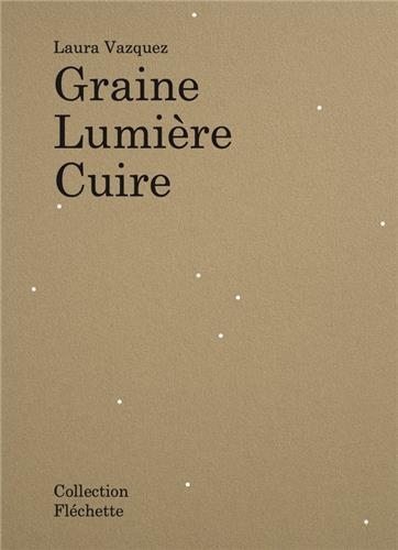 Laura Vazquez Graine Lumière Cuire