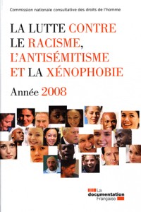 La lutte contre le racisme, l'antisémitisme et la xénophobie. Année 2008