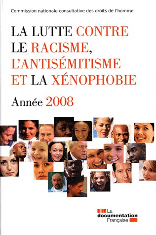 La lutte contre le racisme, l'antisémitisme et la xénophobie. Année 2008
