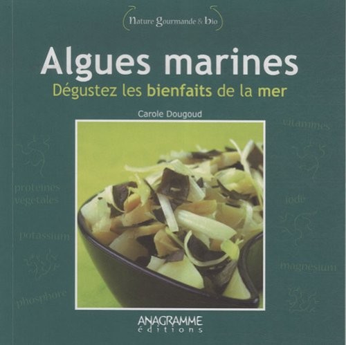 Algues marines, dégustez les bienfaits de la mer
