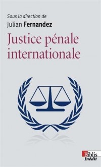 La Justice pénale internationale