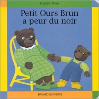 Petit Ours Brun a peur du noir